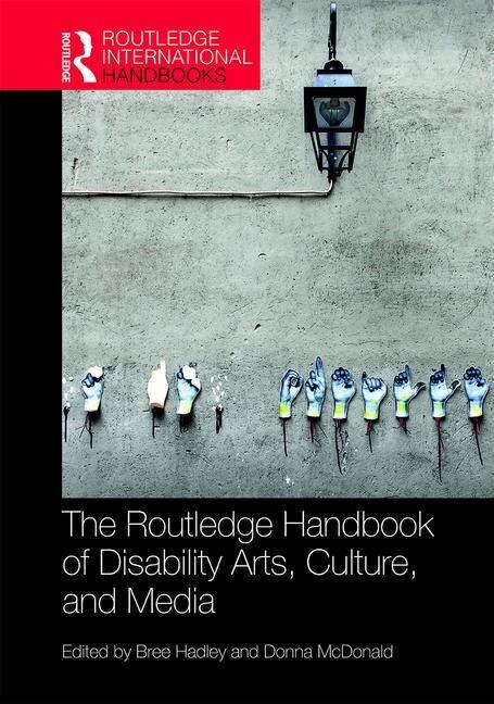 Couverture_The Routledge Handbook Of Disability Arts, Culture, And Media