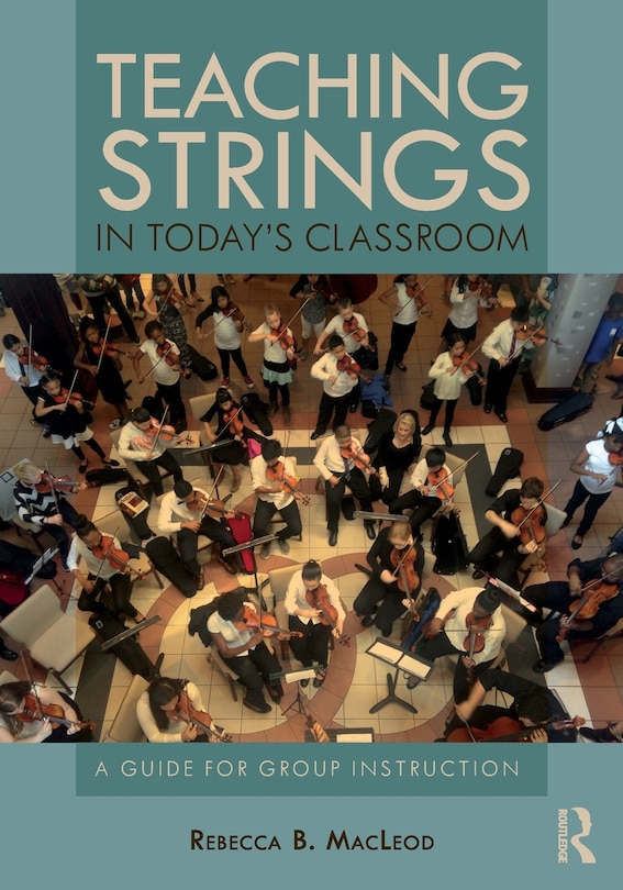 Front cover_Teaching Strings In Today's Classroom