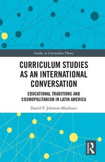 Front cover_Curriculum Studies As An International Conversation