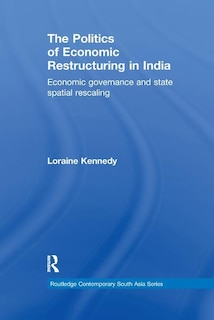 Couverture_The Politics of Economic Restructuring in India