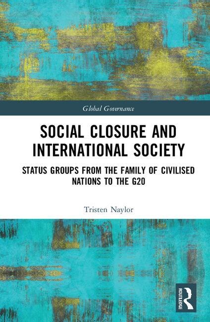 Front cover_Social Closure And International Society