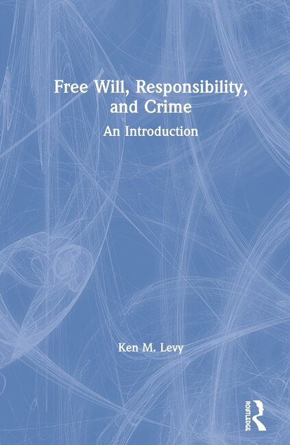 Couverture_Free Will, Responsibility, And Crime