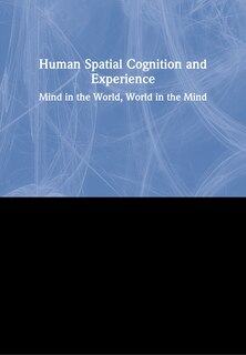 Front cover_Human Spatial Cognition And Experience