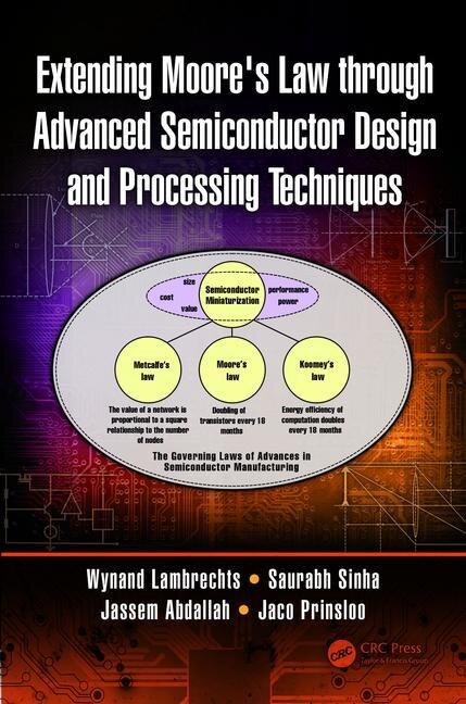 Front cover_Extending Moore's Law Through Advanced Semiconductor Design And Processing Techniques