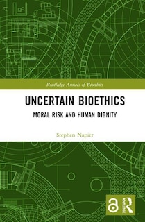 Front cover_Uncertain Bioethics