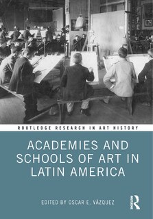 Couverture_Academies And Schools Of Art In Latin America