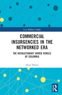 Front cover_Commercial Insurgencies In The Networked Era