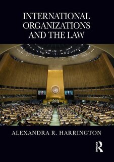 Front cover_International Organizations And The Law