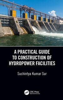 Couverture_A Practical Guide To Construction Of Hydropower Facilities