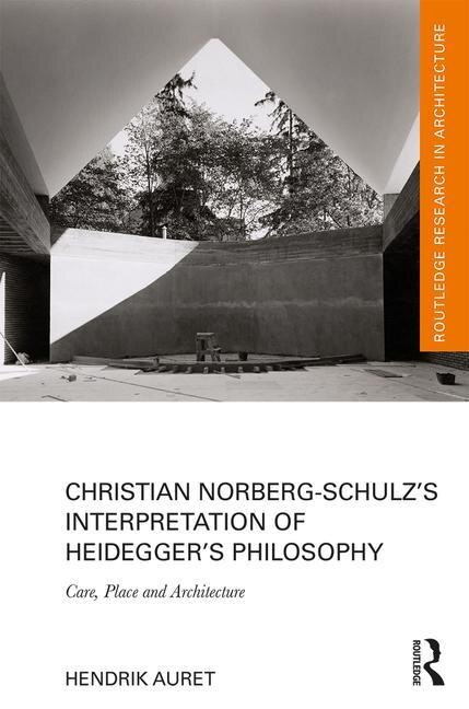 Couverture_Christian Norberg-schulz's Interpretation Of Heidegger's Philosophy