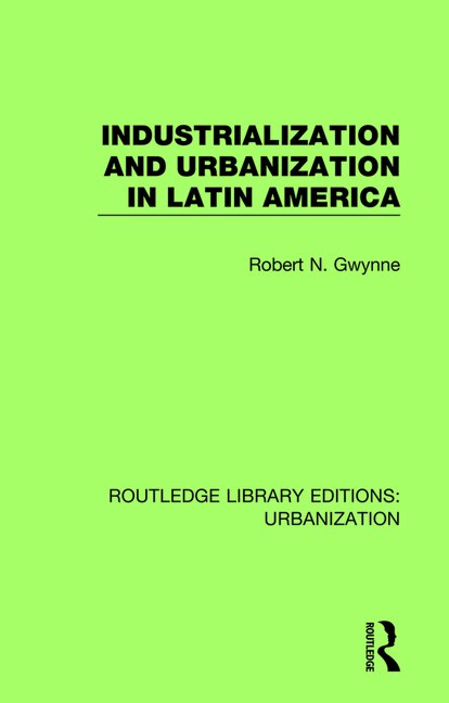 Front cover_Industrialization And Urbanization In Latin America
