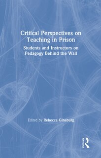 Front cover_Critical Perspectives On Teaching In Prison