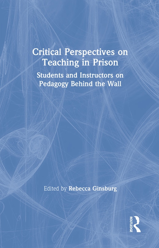 Front cover_Critical Perspectives On Teaching In Prison