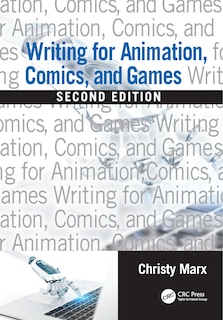 Couverture_Writing For Animation, Comics, And Games