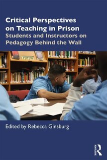 Front cover_Critical Perspectives On Teaching In Prison