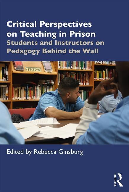 Front cover_Critical Perspectives On Teaching In Prison