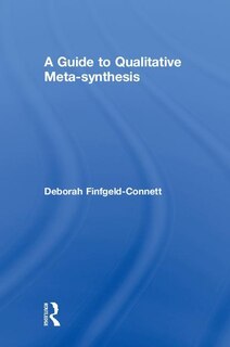 Front cover_A Guide To Qualitative Meta-synthesis