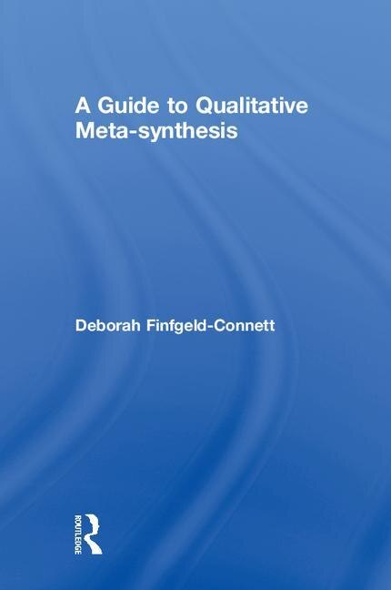 Front cover_A Guide To Qualitative Meta-synthesis