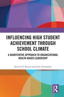 Front cover_Influencing High Student Achievement Through School Culture And Climate