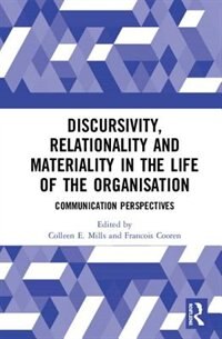 Couverture_Discursivity, Relationality And Materiality In The Life Of The Organisation