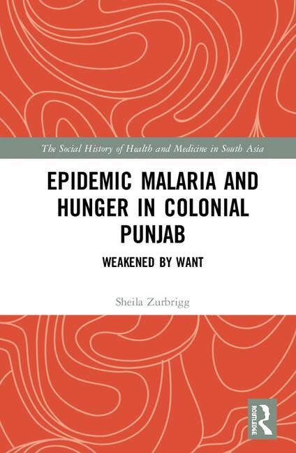 Couverture_Epidemic Malaria and Hunger in Colonial Punjab