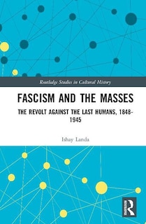 Front cover_Fascism And The Masses
