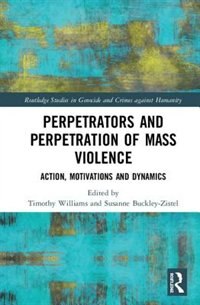 Front cover_Perpetrators And Perpetration Of Mass Violence
