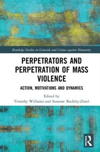 Front cover_Perpetrators And Perpetration Of Mass Violence