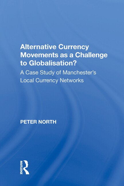 Front cover_Alternative Currency Movements As A Challenge To Globalisation?