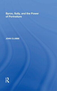Couverture_Byron, Sully, And The Power Of Portraiture