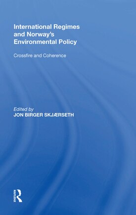 International Regimes And Norway's Environmental Policy: Crossfire And Coherence