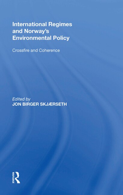 Front cover_International Regimes And Norway's Environmental Policy