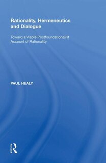 Front cover_Rationality, Hermeneutics And Dialogue