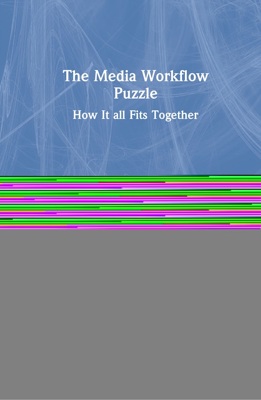 Front cover_The Media Workflow Puzzle