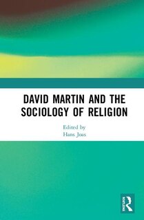 Front cover_David Martin And The Sociology Of Religion