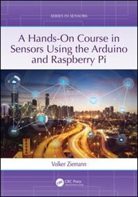 Couverture_A Hands-on Course In Sensors Using The Arduino And Raspberry Pi