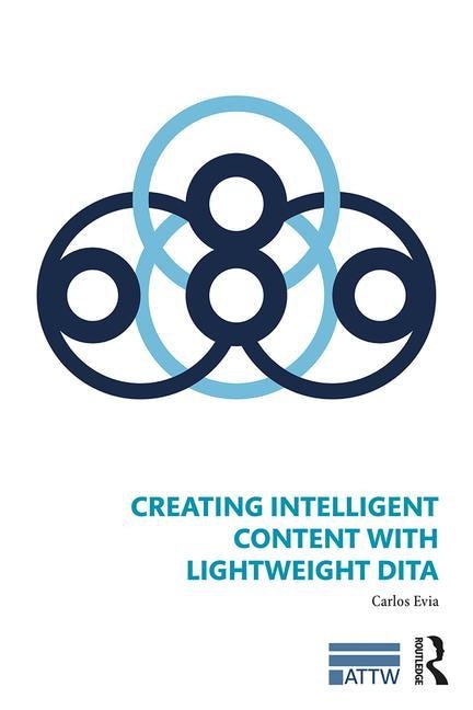 Couverture_Creating Intelligent Content With Lightweight Dita