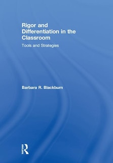 Front cover_Rigor And Differentiation In The Classroom