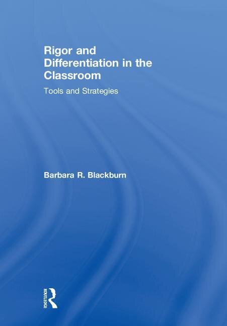 Front cover_Rigor And Differentiation In The Classroom