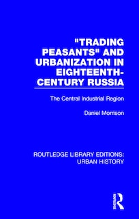 Couverture_Trading Peasants And Urbanization In Eighteenth-century Russia