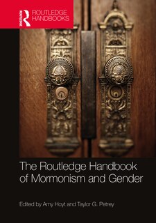 Couverture_The Routledge Handbook Of Mormonism And Gender