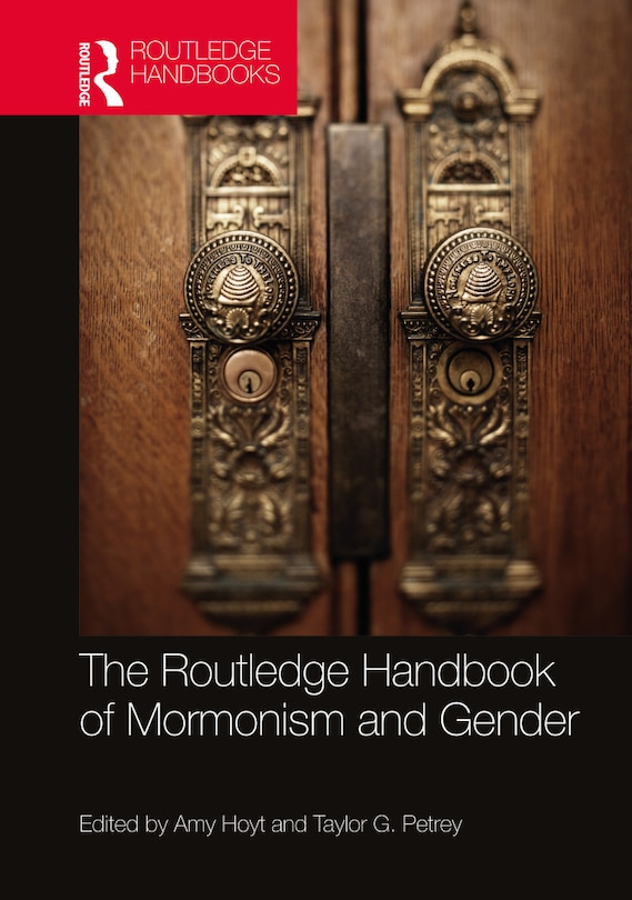 Couverture_The Routledge Handbook Of Mormonism And Gender