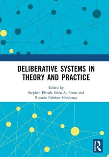 Front cover_Deliberative Systems In Theory And Practice