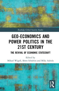 Front cover_Geo-economics And Power Politics In The 21st Century