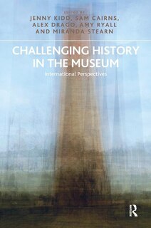 Front cover_Challenging History In The Museum