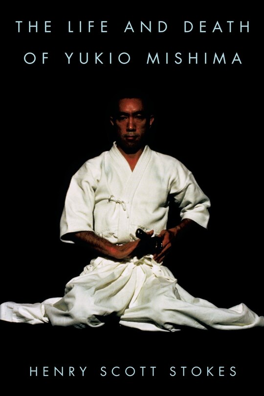 Front cover_The Life and Death of Yukio Mishima