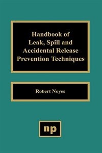 Front cover_Handbook Of Leak, Spill And Accidental Release Prevention Techniques