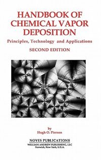 Handbook of Chemical Vapor Deposition: Principles, Technology and Applications