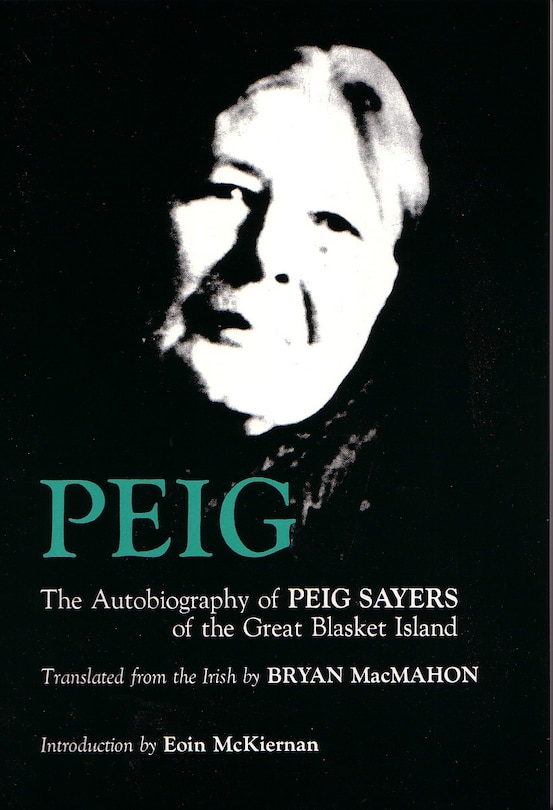 Peig: The Autobiography Of Peig Sayers Of The Great Blasket Island