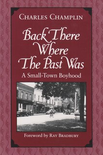 Back There Where The Past Was: A Small-town Boyhood